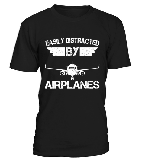 Easily Distracted By Airplanes Aviation Pilot Airp T-Shirt Unisex