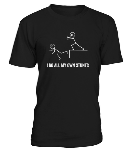 I Do My Own Stunts Get Well Gift Injury Leg T-Shirt Unisex