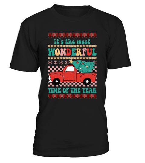 Its the most wonderful time of the year ugly christmas T-Shirt Unisex