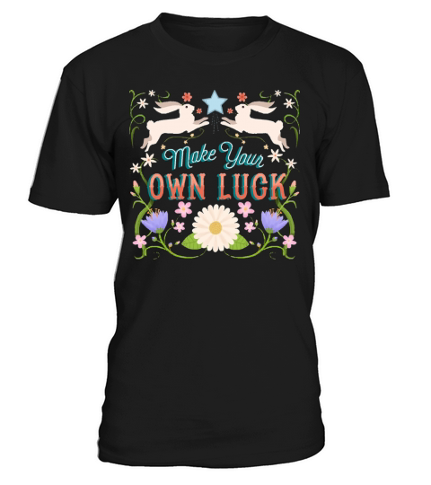 Make Your Own Luck Vintage Sign T-Shirt Unisex