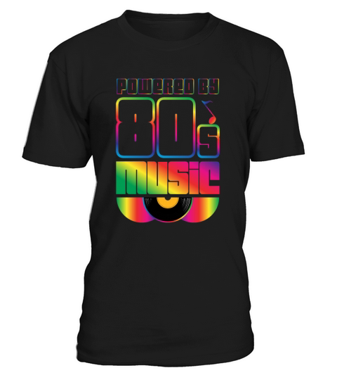 Powered By 80s Music Eighties 1980 80s Party T-Shirt Unisex