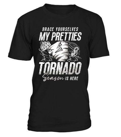 Tornadoes Brace Yourselves My Weather Storm Hunter T-Shirt Unisex