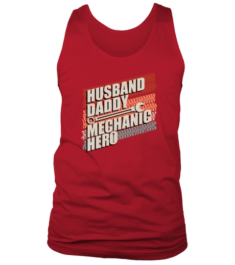 Husband Daddy Mechanic Hero Father Dad Vintage Tank Top Unisex