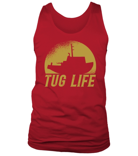Tugboat Quote For A Tug Captain Tug Life Tank Top Unisex
