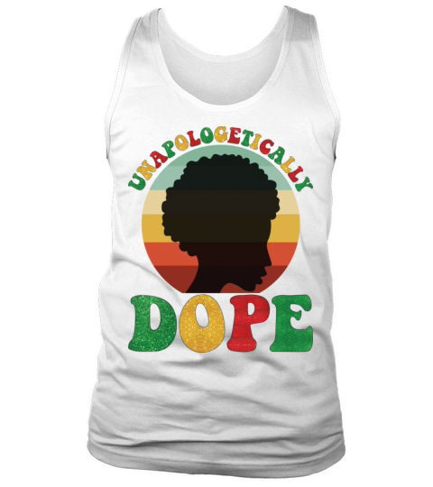 Unapologetically Dope Black History Month African Tank Top Unisex