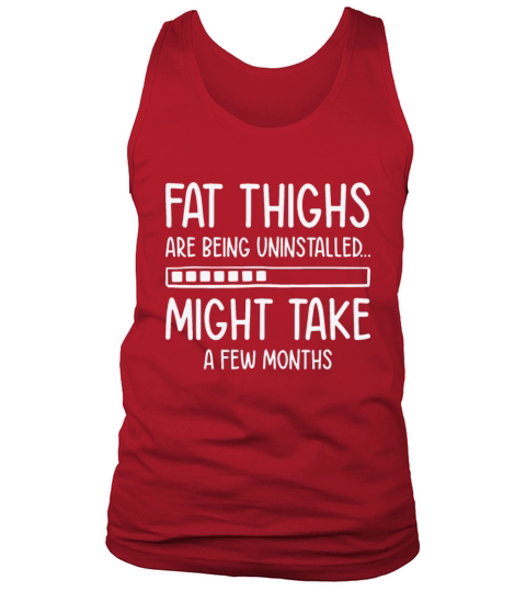 Uninstalling Fat Thighs Fitness Enthusiast Tank Top Unisex