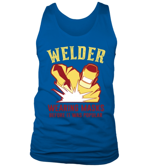 Wearing Mask Before Popular for Welder Tank Top Unisex