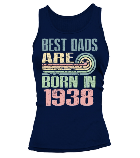 Best Dads Are Born In 1938 85 Years Old 85th Tank top Woman