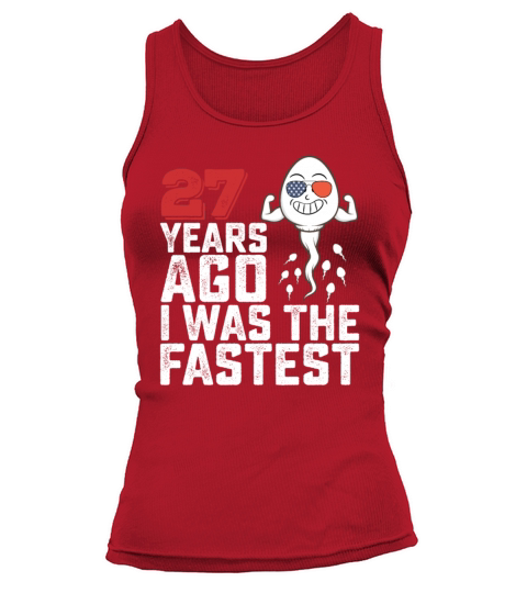 Birthday 27 Years Ago I Was The Fastest Tank top Woman