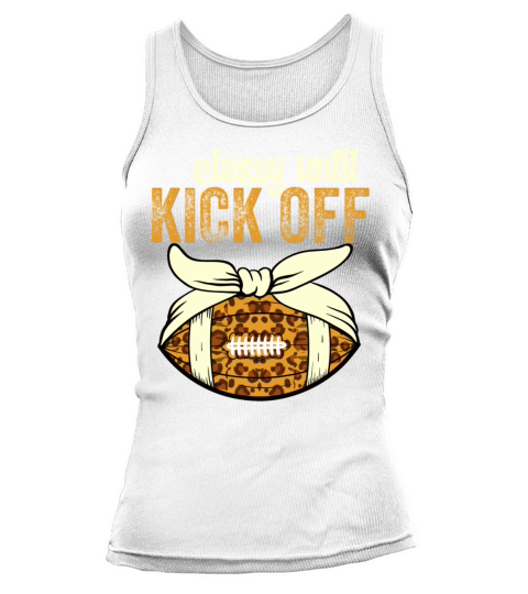 Classy Until Kickoff Game Day American Football Tank top Woman