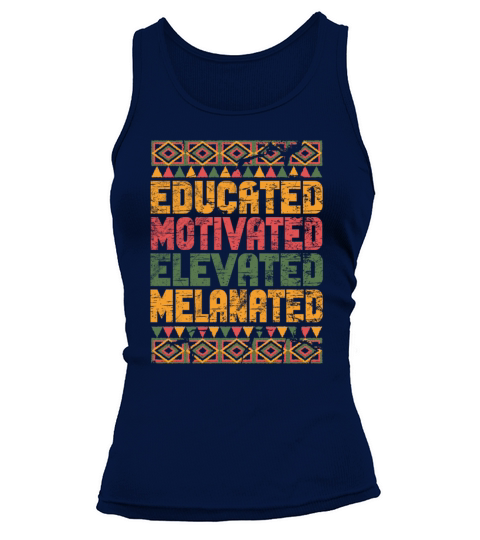 Educated Motivated Elevated Melanated Melanin Tank top Woman