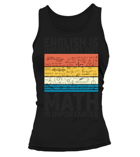 English Is Important But Math Is Importanter Tank top Woman
