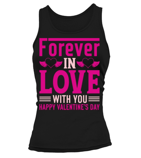 Forever In Love With You Happy Valentine s Day Tank top Woman