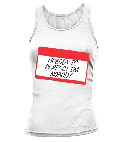 NOBODY IS PERFECT IM NOBODY Tank top Woman