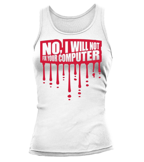 not fix your computer Tank top Woman