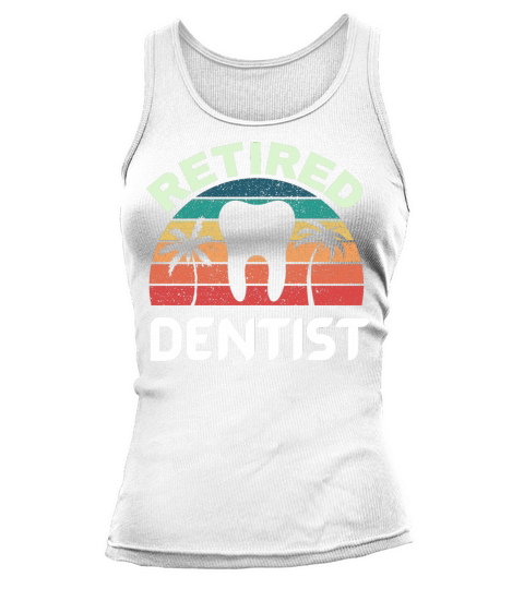 Retired dentist Funny vintage retirement gift Tank top Woman