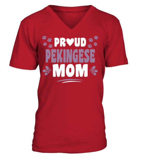 Cool Unique Cute Sweet Proud Pekingese Mom Owner V-Neck T-shirt