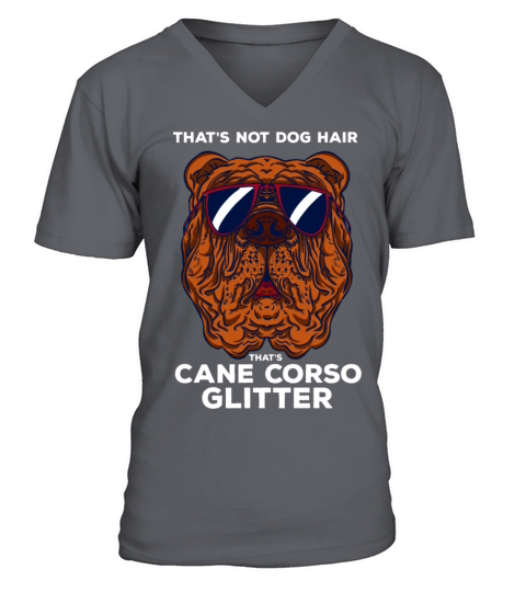 Thats cane corso Funny Quote glitter dog dogs dog V-Neck T-shirt