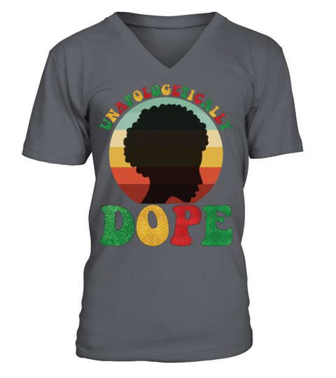 Unapologetically Dope Black History Month African V-Neck T-shirt