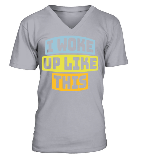 woke up like this V-Neck T-shirt