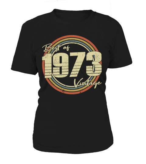 50th birthday vintage 1973 best of 1973 Women's T-Shirt