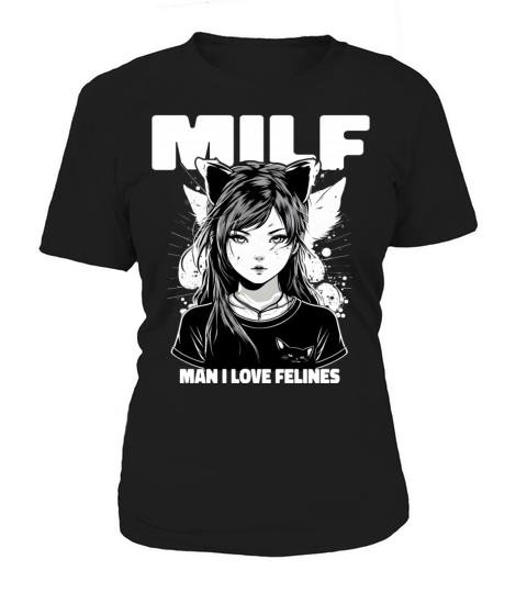 MILF Man I love Felines Funny Cat Cute Anime Girl Women's T-Shirt