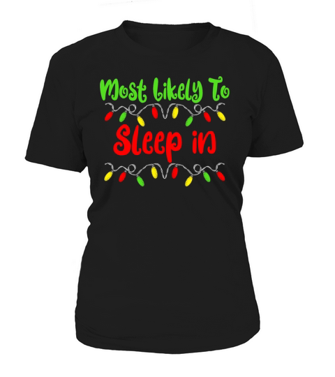 Most Likely To Christmas Sleep In Family Christmas Women's T-Shirt