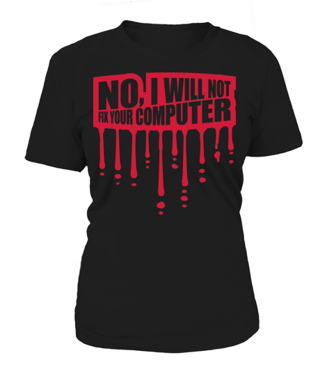 not fix your computer Women's T-Shirt