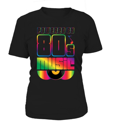 Powered By 80s Music Eighties 1980 80s Party Women's T-Shirt