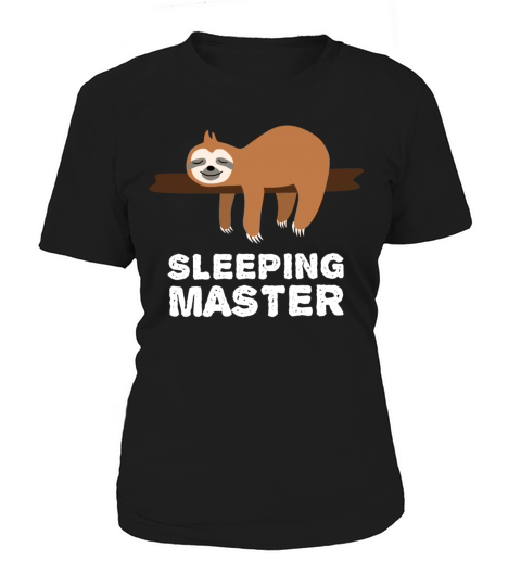 Sleeping Master - Funny Sloth Quotes Women's T-Shirt
