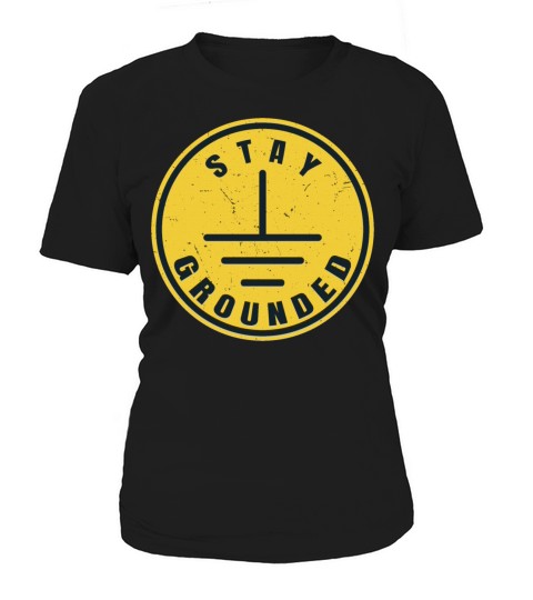 Stay Grounded Power Electrical Journeyman Lineman Women's T-Shirt