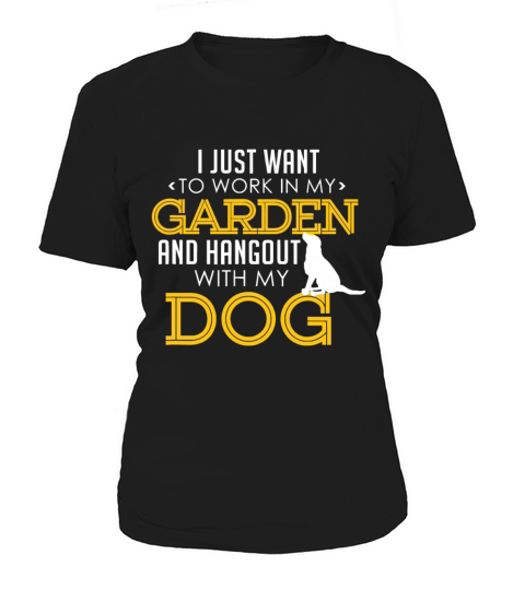Work In My Garden And Hangout With My Dog Funny Pe Women's T-Shirt