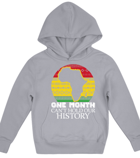 One Month Cant Hold Our History African American Kids Hoodie