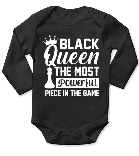 Black Queen The Most Powerful Piece The Game Black Long Sleeve Baby One-Piece