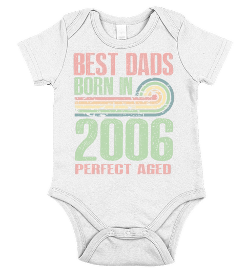 Best Dads Are Born In 2006 17 Years Old 17th Short Sleeve Baby One-Piece