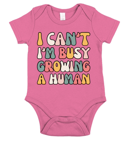 Groovy I Cant Im Busy Growing A Human Future Mom Short Sleeve Baby One-Piece