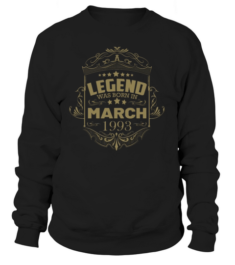 March 1993 birthday saying vintage Sweatshirt Unisex