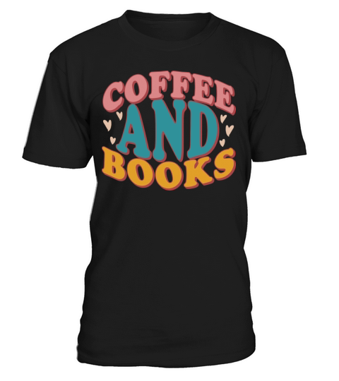 COFFEE AND BOOKS T-Shirt Unisex