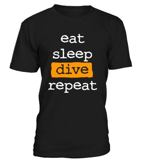 eat sleep dive repeat - cool quote - diving scuba T-Shirt Unisex