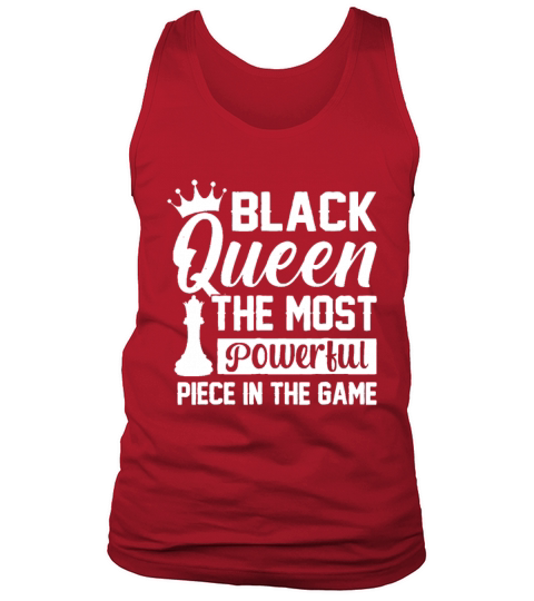 Black Queen The Most Powerful Piece The Game Black Tank Top Unisex