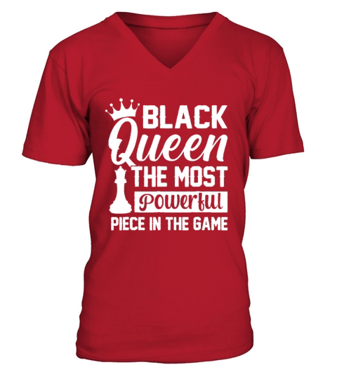 Black Queen The Most Powerful Piece The Game Black V-Neck T-shirt