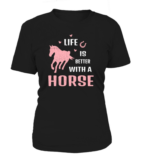 Life is better with horse Riding stable horseback Women's T-Shirt