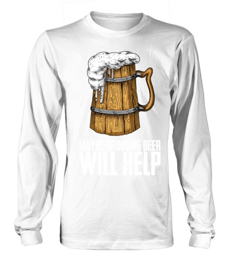 Beer Drink Gift Long sleeved Unisex