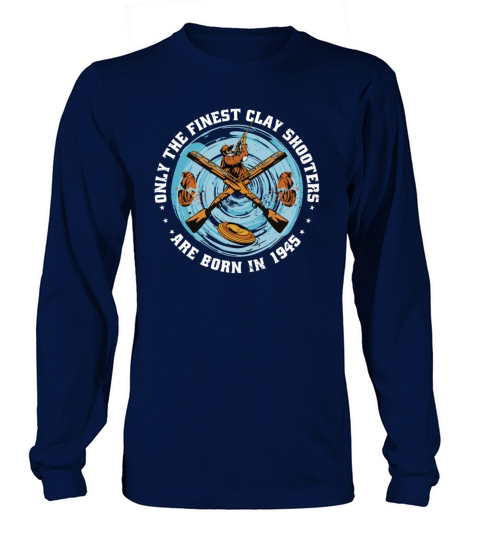 Clay Shooters Vintage 1945 birthday clay-pigeons Long sleeved Unisex