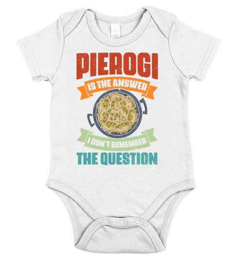 Vintage Pierogi Is The Answer I Dont Remember The Short Sleeve Baby One-Piece