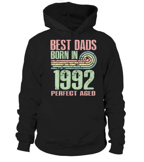 Best Dads Are Born In 1992 31 Years Old 31th Hoodie Unisex