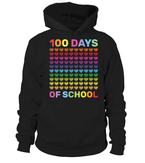 Cute 100 Days Of School And Still Loving It Hearts Hoodie Unisex