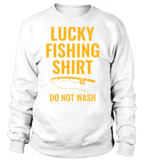 Lucky Fishing Shirt for Fish Hunter and Fisherman Sweatshirt Unisex