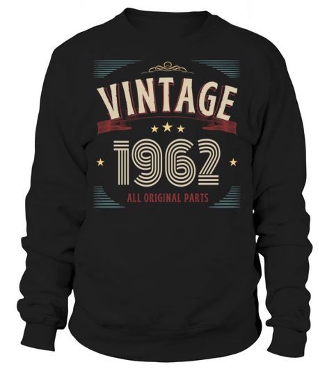 VINTAGE 1962 ALL ORIGINAL PARTS Sweatshirt Unisex