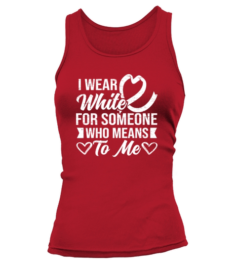 Wear White Ribbon Support Lung Cancer Awareness Tank top Woman